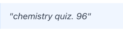 Chemistry quiz: 96